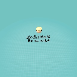 Angle saying some thing