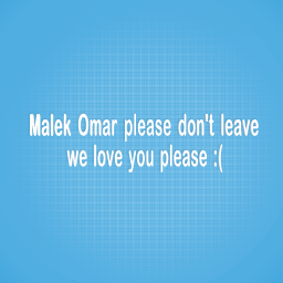 Malek Omar please