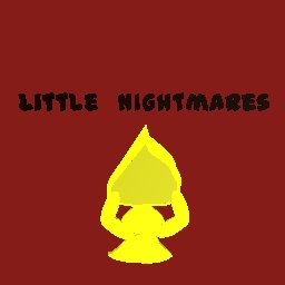 Little nightmares