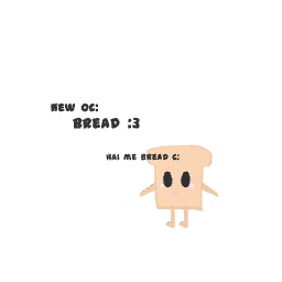 NEW OC: Bread :D