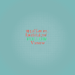 PLS FOLLOW HIM. he my boyfren...