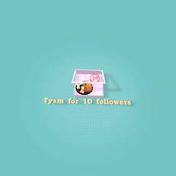 Tysm for 10 followers