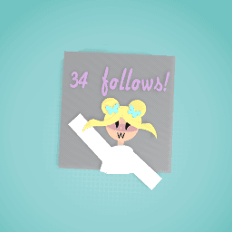 34 follows!!