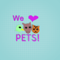 We love pets!