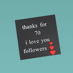 thanks for 70 followers