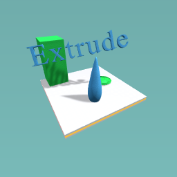Extrude