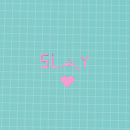 SLAY