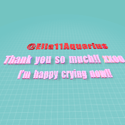 A big thank you to my big fan, Ella11Aquarus!! I love U xx!