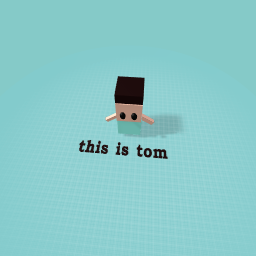 THIS IS TOM