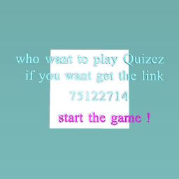 who want to play Quizez