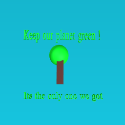 Keep our planet green
