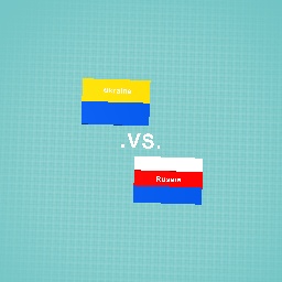 Ukraine VS. Russia