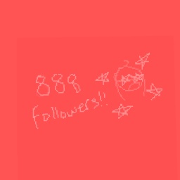 888 followers!! (Lazy post)