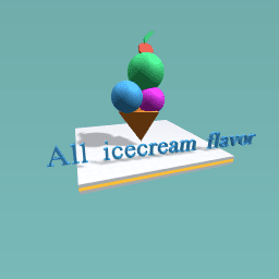 All icecream flavor :)