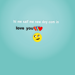 hi me new doy love you
