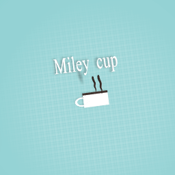 Miley cup