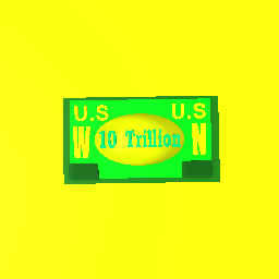 10 Trillion Dollars