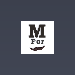 M for moustache!
