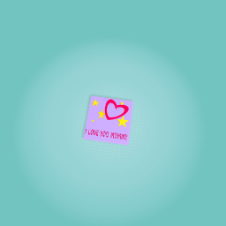 My Mothers day project