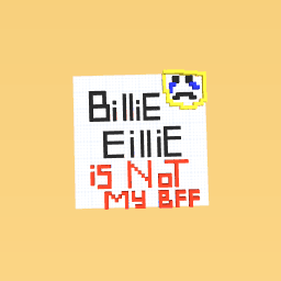 billie eillish is not my bff