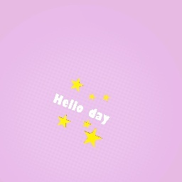 Hello day