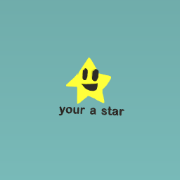 your a star