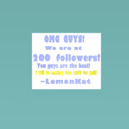 200 FOLLOWERS!!!