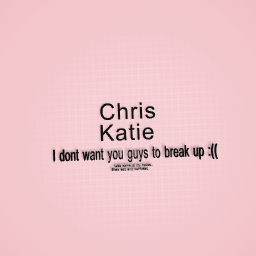 Chris and katie plz