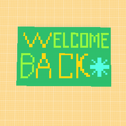 WELCOME BACK 8B