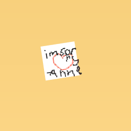 Im sorry anne please forgive me