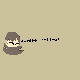 Please follow!