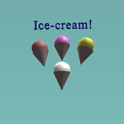 Ice-cream!