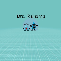 Mrs. Raindrop