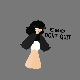 DONT QUIT EMO GUYS or yes idk