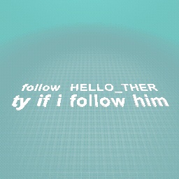 follow HELLO_THER