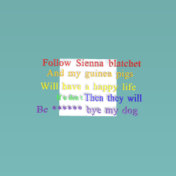 Follow sienna blatcher!