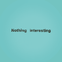 Nothing interesting