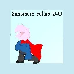 Super hero collab
