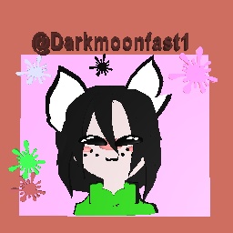 Darkmoonfast1! :D
