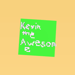 Kevintheawesome