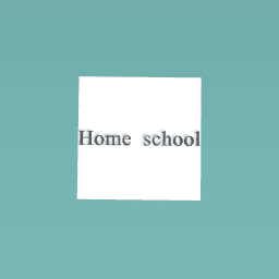 Home school