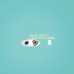 My fav food