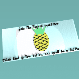 JOIN THE TROPICA SQUAD