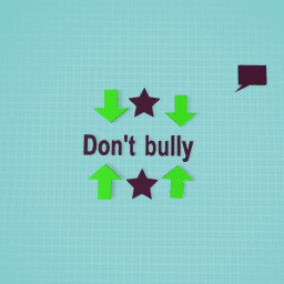 Bullying is bad