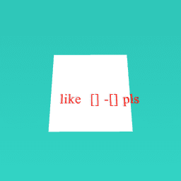 like pls
