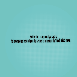 birb update #2