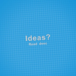 Ideas?