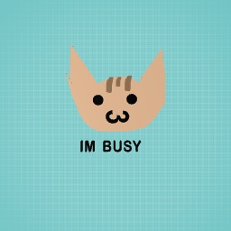 I’m busy (Brown cat edition)