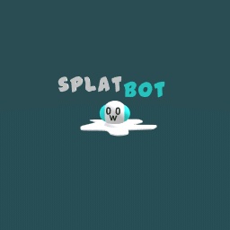 Splat bot