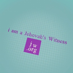 i am a Jehovah's Witness